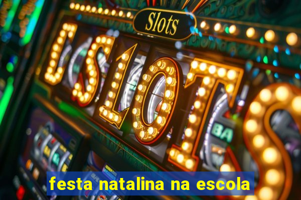 festa natalina na escola